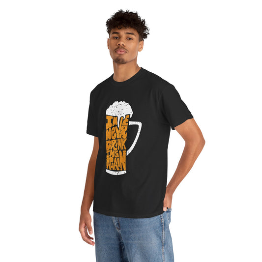 I'm Never Drinking Again